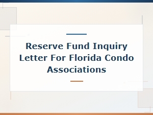 Florida Condo Association Reserve Fund Inquiry Letter