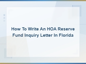 Writing an Hoa Reserve Fund Inquiry Letter in Florida