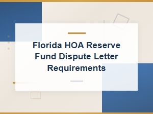Florida Hoa Reserve Fund Dispute Letter Requirements