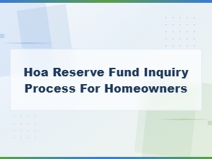 Hoa Reserve Fund Inquiry Process: a Homeowner's Guide to Dispute Resolution