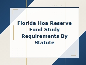 Florida Hoa Reserve Fund Study Statutory Requirements