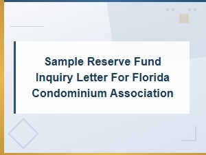 Florida Condo Association Reserve Fund Inquiry Letter